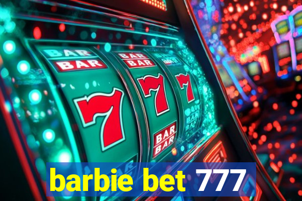 barbie bet 777